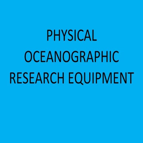 Physical oceanographic research equipment powerpoint