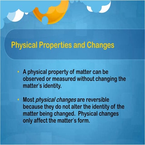 Physical properties and changes
