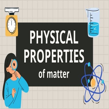 Physical Properties of Matter Presentation in Neutral Illustrated Style_20251008_190850_0000.pptx
