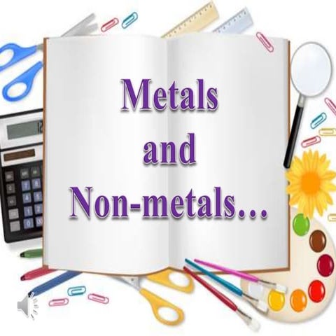 Physical properties of metals and non metals