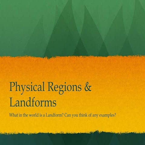 Physical Regions and Landforms