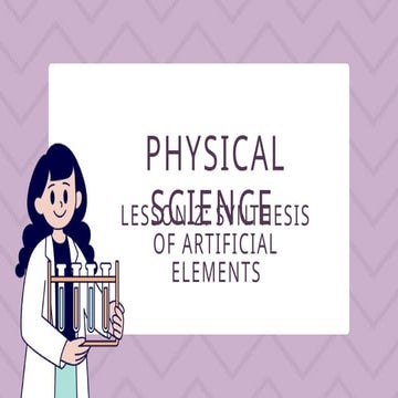 Physics - Synthesis of Artificial Elements