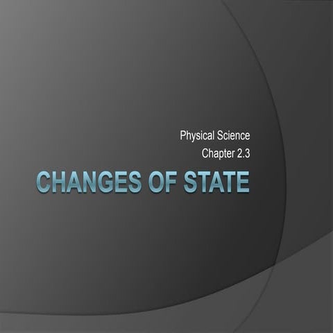 Physical Science 2.3 : Changes of State