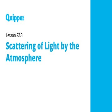 Physical Science 22.3 Scattering of Light by the Atmosphere.pptx