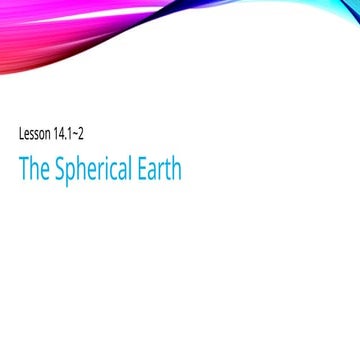 Physical Science SHS 14.1~2 The Spherical Earth.pptx