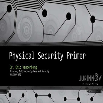 Physical security primer - JURINNOV - Eric Vanderburg