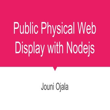 Physical web display in javascript | PPTX