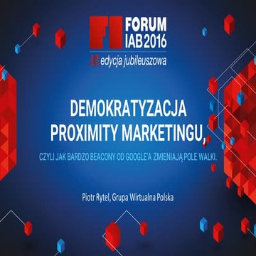 Demokratyzacja Proximity Marketingu, czyli jak bardzo beacony od Google'a zmi...