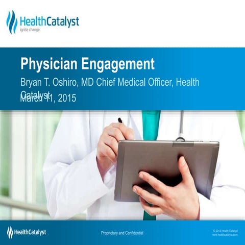 Discovering a Common Purpose: Creating Physician Engagement