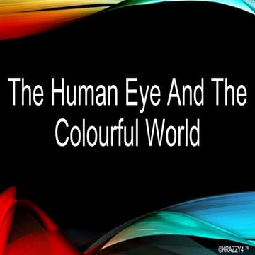 Physics human  eye and colorful world/ © krazzy4™