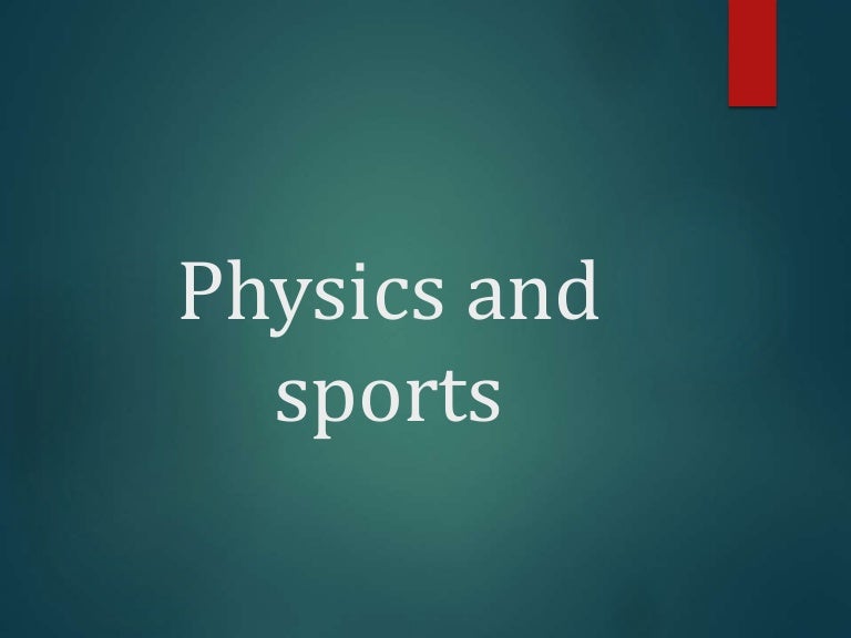 Physics of sport