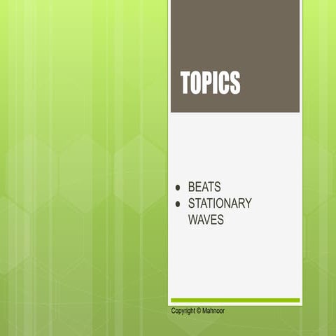 Beats and stationary Waves