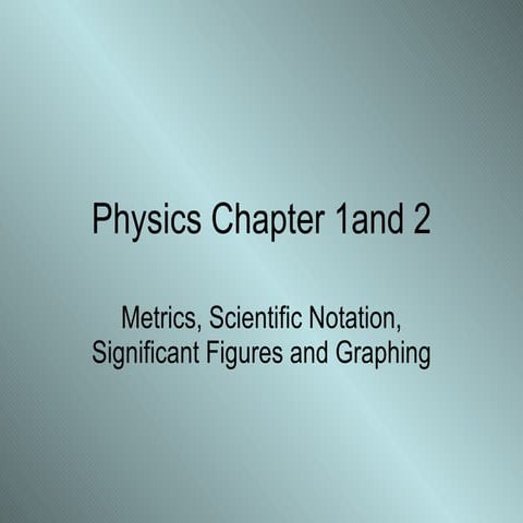 Physics Chapter 1,2