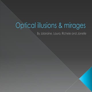 Physics - Optical Illusions &amp; M...