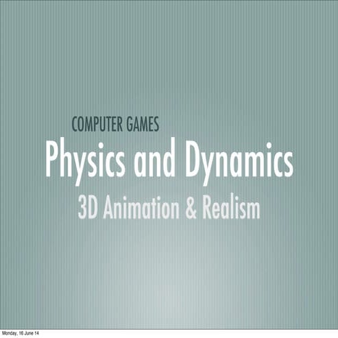Physics and Dynamics