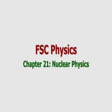 Physics Chapter - 21 (Nucl. Physics).pptx