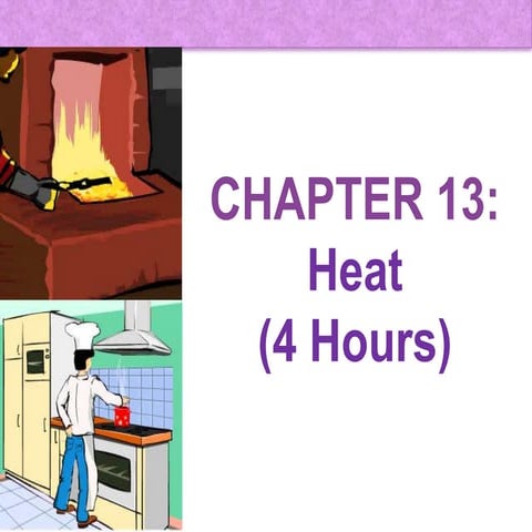 Physics Chapter 13- Heat
