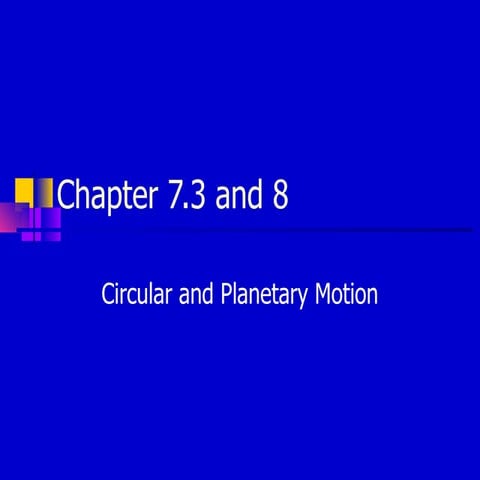 Physics chapter 7.3 and 8
