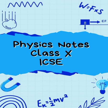 ICSE Physics Class X Handwritten Notes