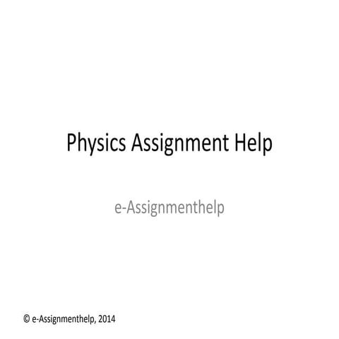 Physics Assignment Help | PPT