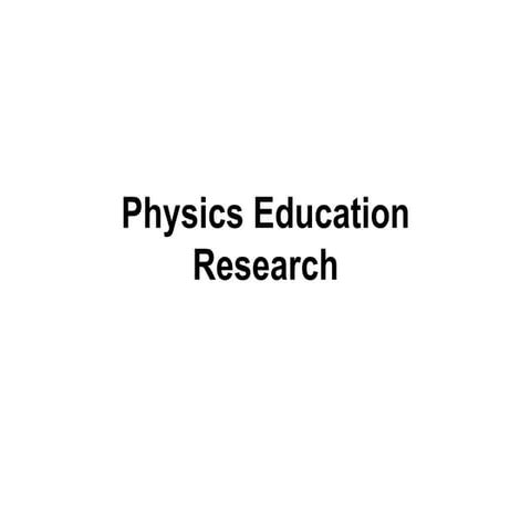 Physics education research | PPTX