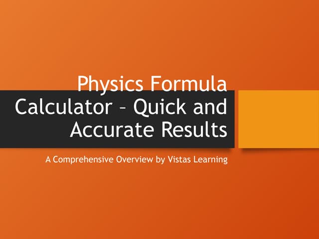 Physics Formula Calculator PPT – Quick, Accurate Solutions for Students & Tea...