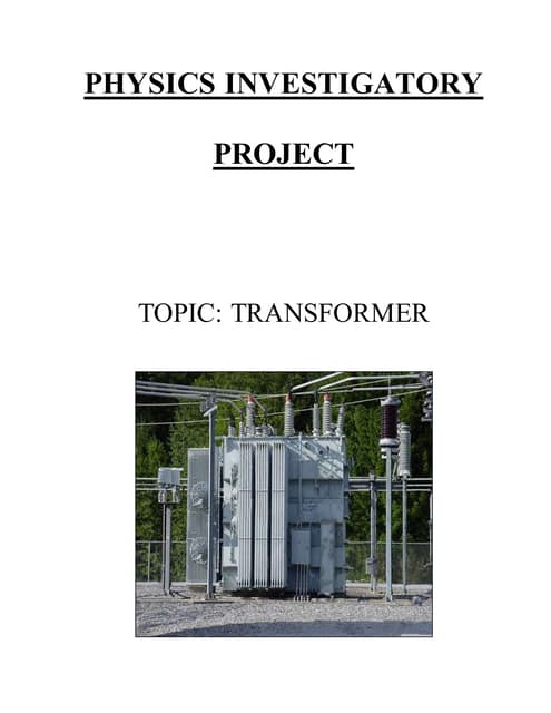 Transformer Class 12 Investigatory Project Transformer Class 12 Investigatory Project