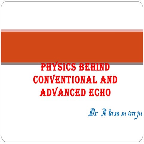Physics of echo i.tammi raju