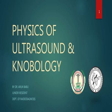 PHYSICS OF ULTRASOUND AND KNOBOLOGY