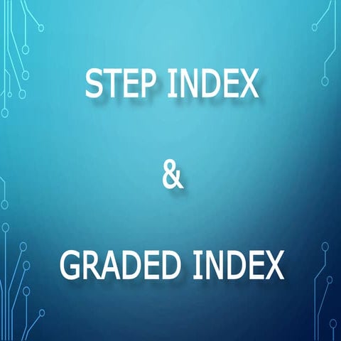 Physics presentation(step index and graded index)