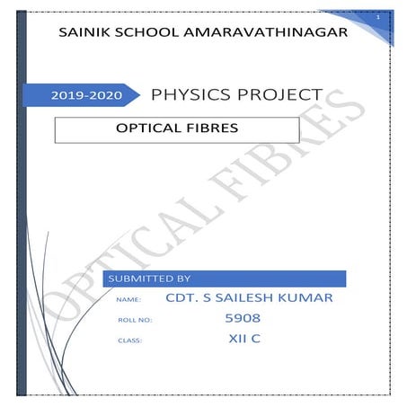 "OPTICAL FIBRES" -Physics Investigatory Project (Class XII)