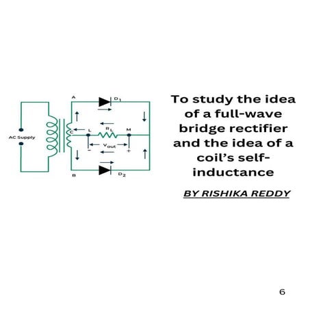 Full wave bridge rectifire and the idea of coil self inductance