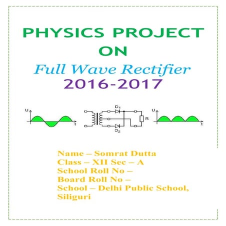 PHYSICS_PROJECT_ON_Full_Wave_Rectifier.docx
