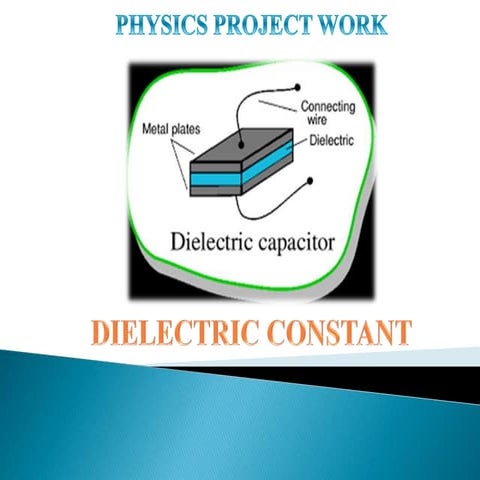  find the dielectric constant of a given material. made by sashikant tiwari.