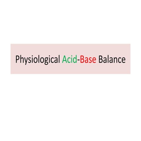 Physiological acid base balance