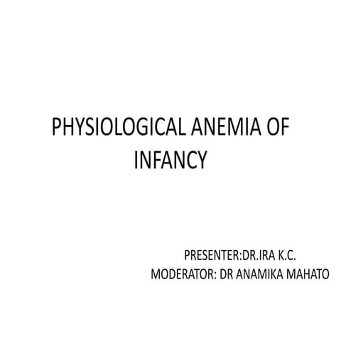 PHYSIOLOGICAL ANEMIA OF INFANCY.pptx