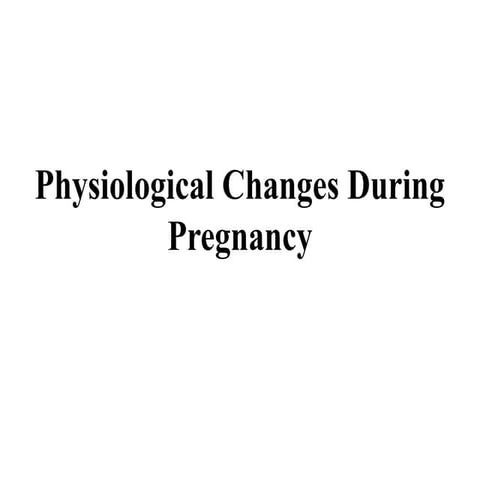 Physiological Changes During Pregnancy.pptx