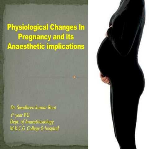 Physiological changes in pregnancy & its anaesthetic implications