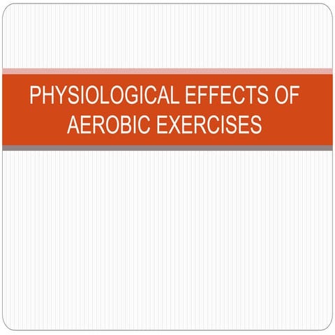 Physiological effects of aerobic exercises