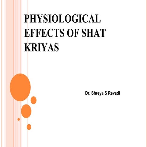 PHYSIOLOGICAL  EFFECTS OF SHAT KRIYAS.pptx
