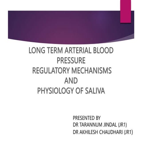 long term arterial blood pressure and physiology of saliva.