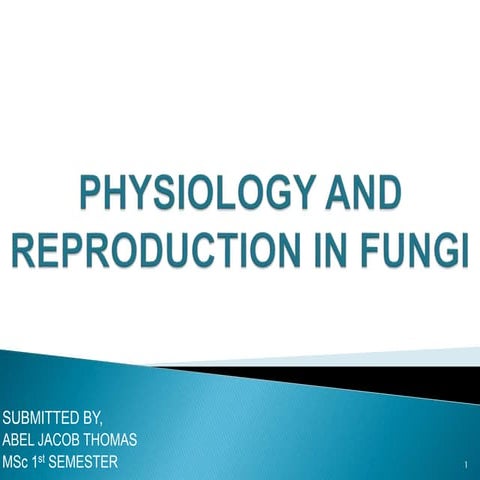 Physiology and reproduction in fungi