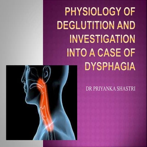 Physiology of deglutition and investigation