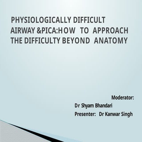 Physiology of difficult airway & PICA.pptx