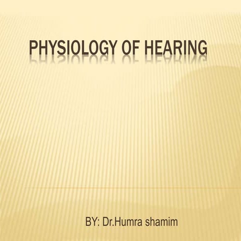 Physiology of hearing ppt