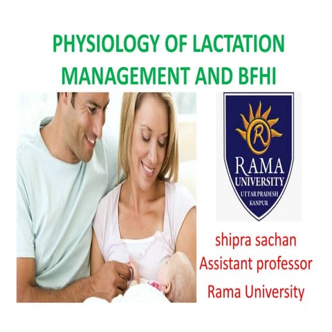 Physiology of lactation, its management and BFHI