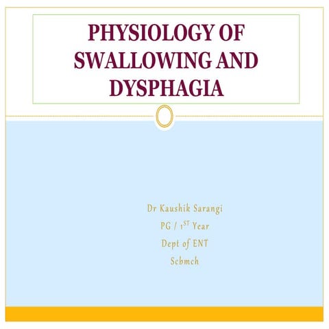 Physiology of swallowing and dysphagia | PPTX