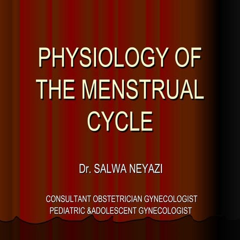 Physiology of The Menstrual Cycle