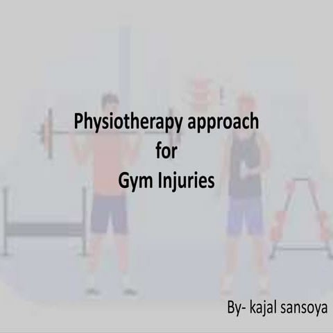 Physiotherapy approach for gym injuries.pptx