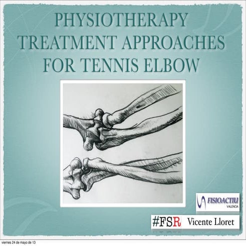 Physiotherapy treatment approaches for tennis elbow - Vicente Lloret Vicedo